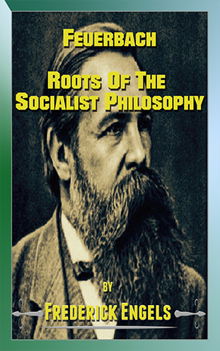 Roots of The Socialist Philosophy - Frederick Engels