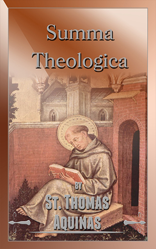 Summa Theologica - St. Thomas Aquinas